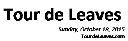 Text Box: Tour de Leaves
Sunday, October 18, 2015
TourdeLeaves.com
